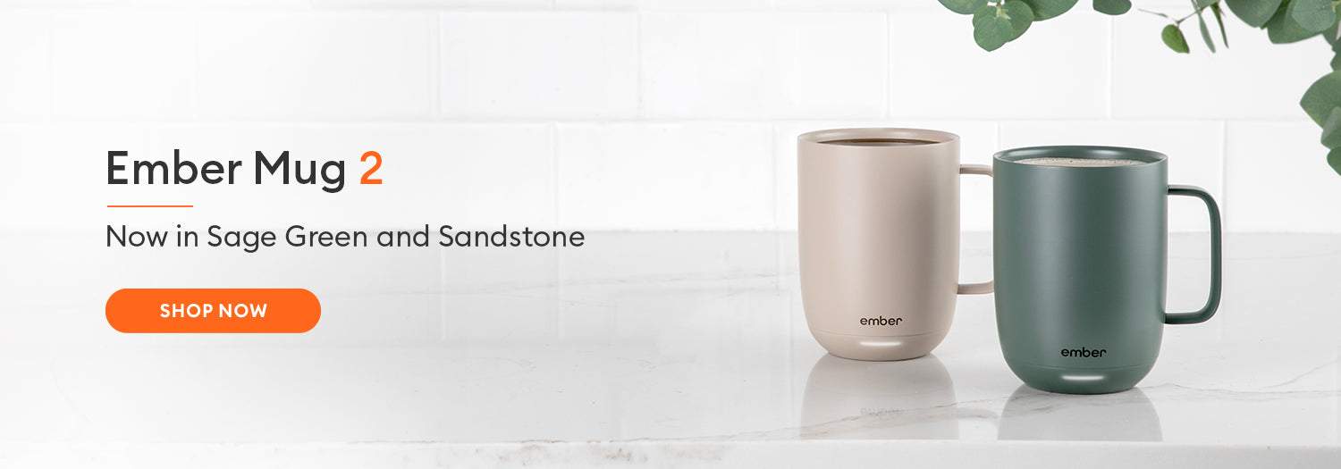 Ember Mug 2 available in Sage Green and Sandstone. Shop Now.